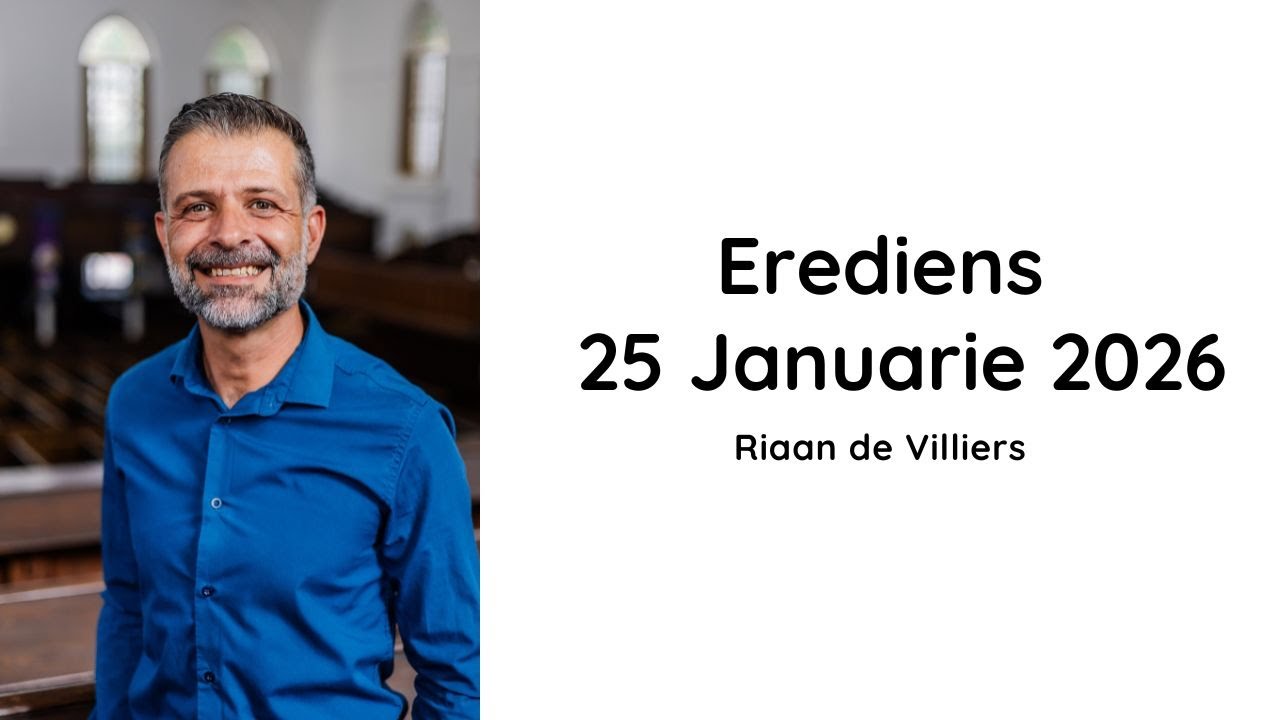Erediens te Groote Kerk - 25 Januarie 2026