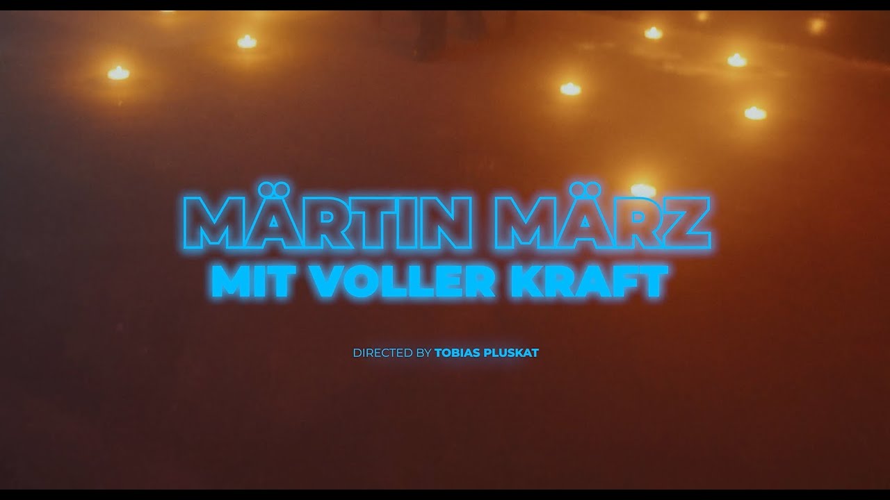 Martin März - Mit voller Kraft (Offizielles Video)
