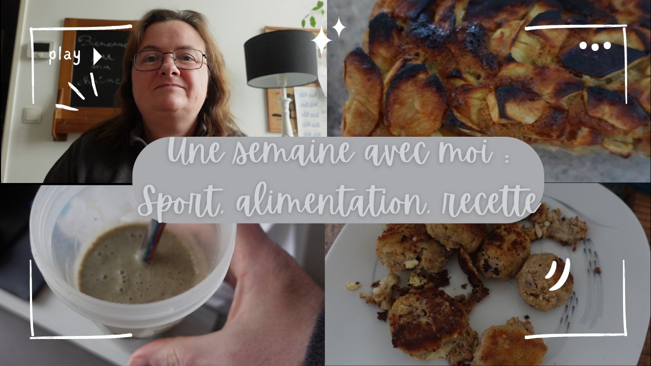 Une semaine avec moi : sport, alimentation, recette #vlog