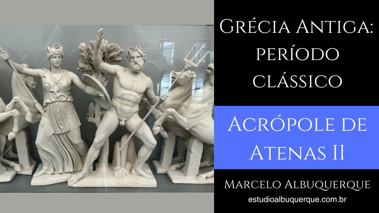 Grécia Clássica - Acrópole de Atenas II -  A deusa Atena