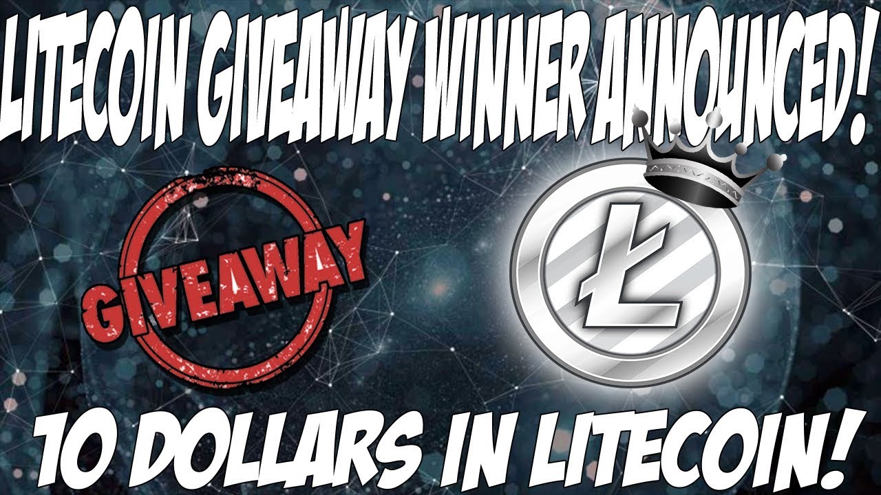 Litecoin GIVEAWAY winner announced! (10 Dollars!)