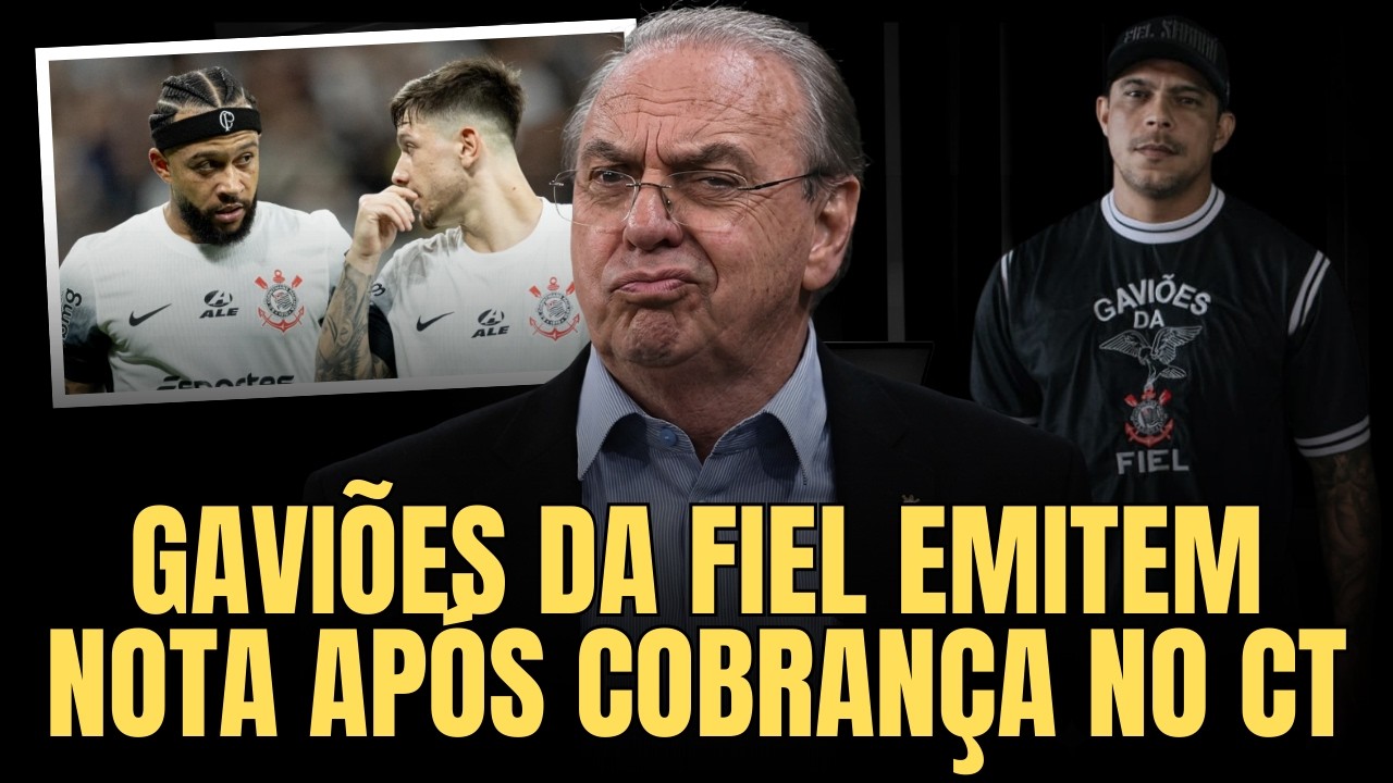 GAVIÕES DA FIEL EMITEM NOTA APÓS COBRANÇA NO CT DO CORINTHIANS