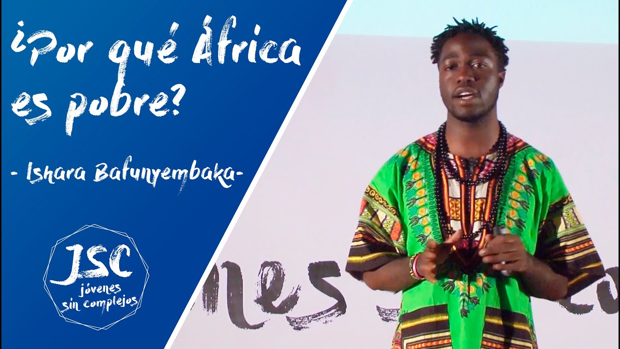 ¿Por qué África es pobre? | Ishara Bafunyembaka · JSC