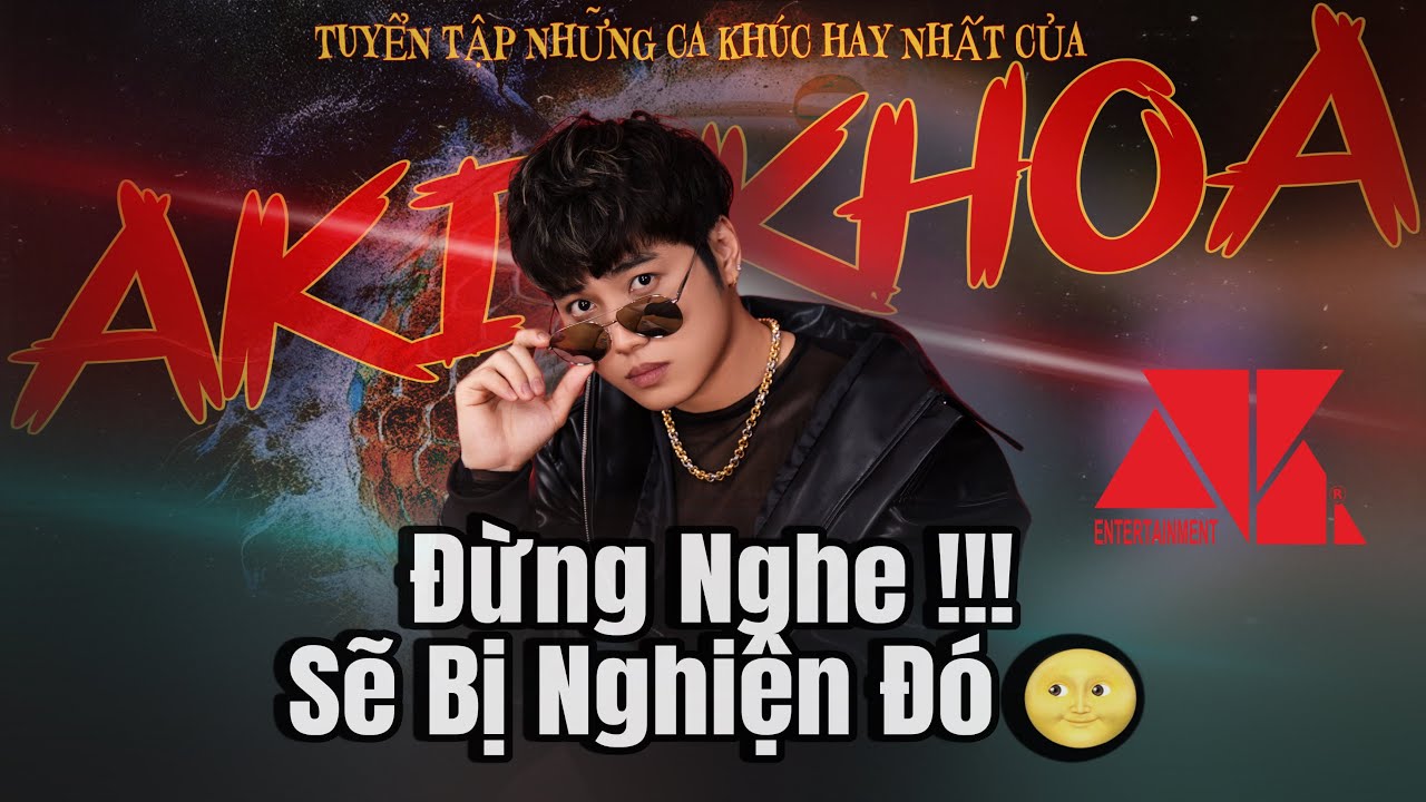 TUYỂN TẬP NHỮNG CA KHÚC HAY NHẤT CỦA AKI KHOA , Tình Ta Hai Ngã ​⁠@AkiKhoaOfficial