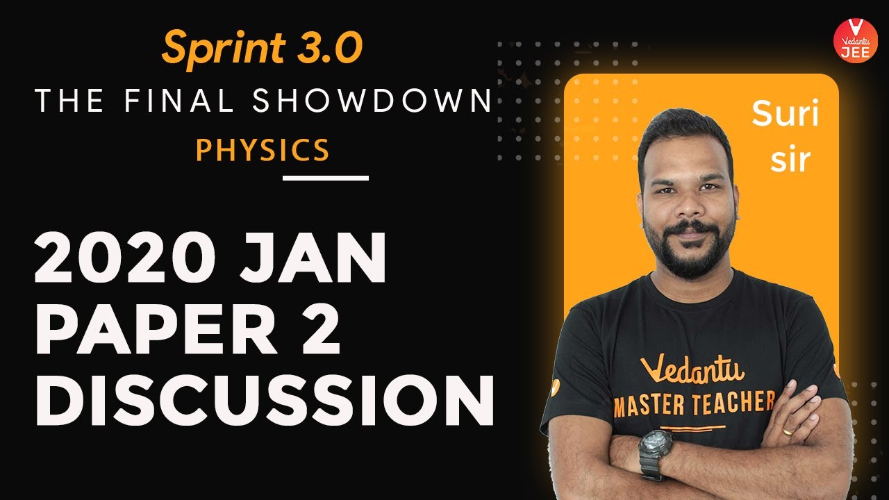JEE Main 2020 Question Paper 2 [JAN] Discussion #1 | JEE Main Physics - Sprint 3.0 | Vedantu JEE