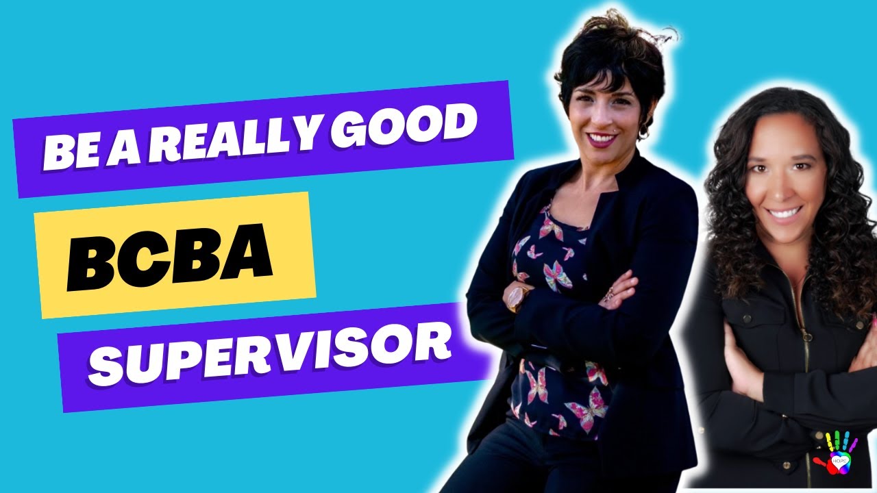 How to be a Really Good Supervisor to BCBA Trainees
