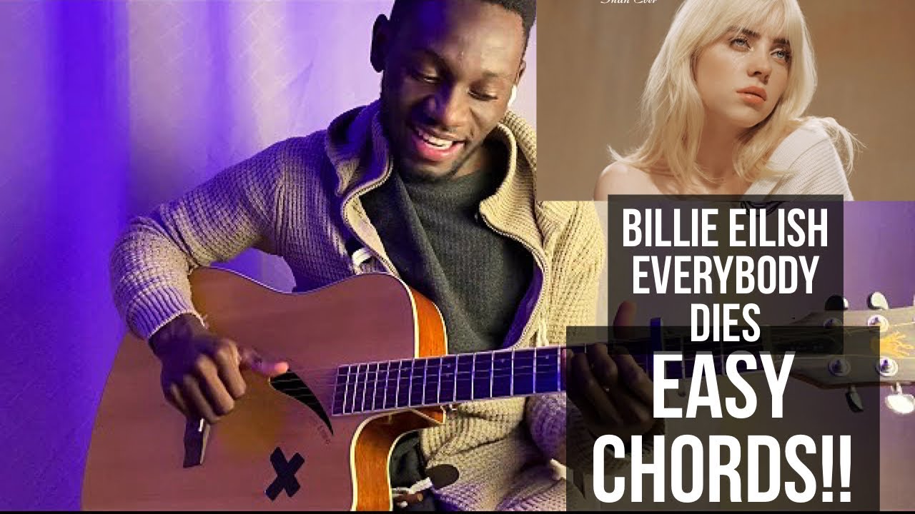 Everybody dies | Billie Eilish ~ full guitar tutorial, easy, accurate chords