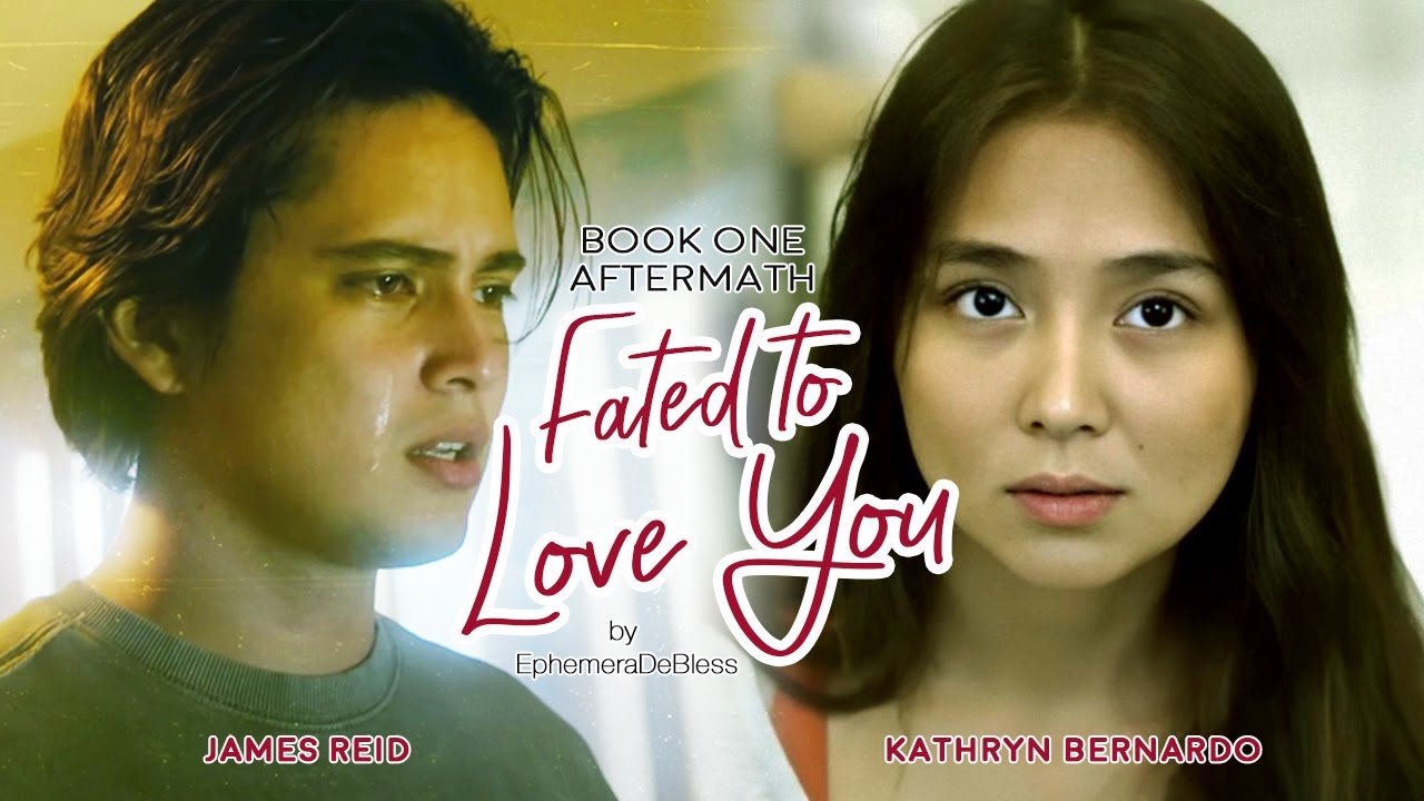 Fated to Love You (Wattpad trailer) Book 1 Aftermath - Kathryn Bernardo & James Reid (KathReid)