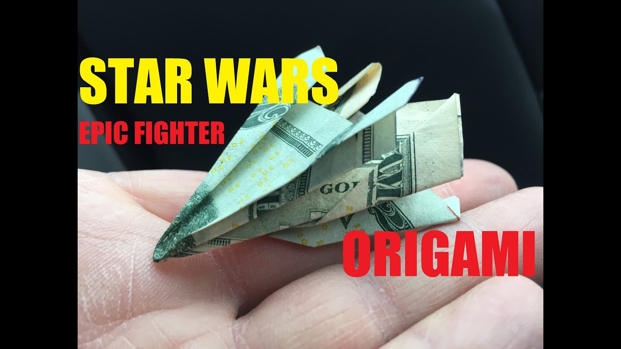 How to Make A Star Wars Epic Fighter space craft Dollar Origami