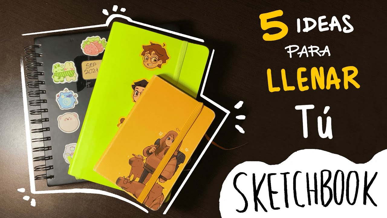 5 Ideas Para Llenar Tu Sketchbook | En Menos de 5 Minutos