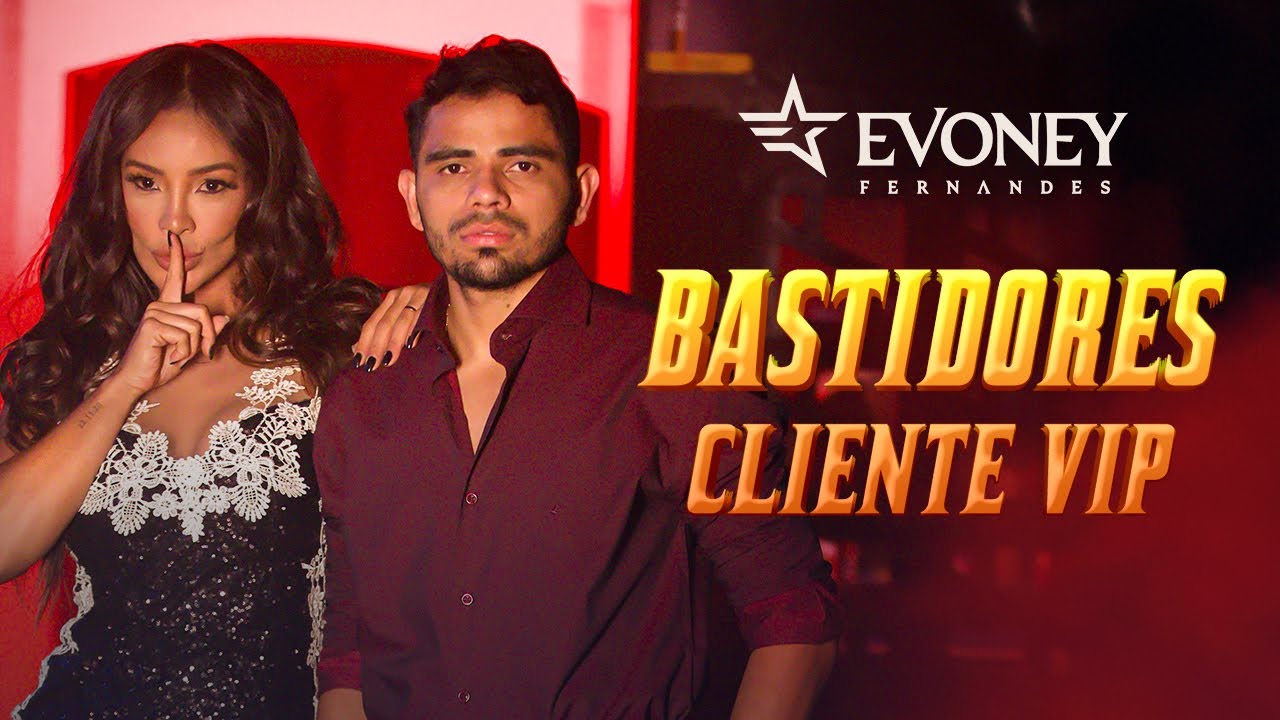 Bastidores do Novo Clipe - Cliente VIP (Lançamento sexta-feira 28/03)