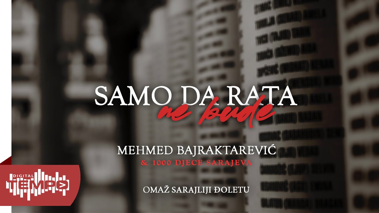 Mehmed Bajraktarević & 1000 DJECE - SAMO DA RATA NE BUDE - LIVE