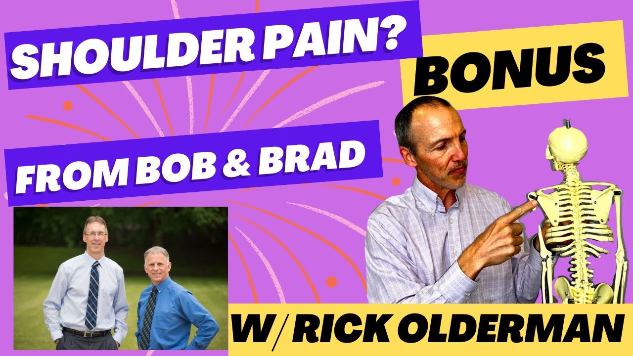 BONUS from Bob & Brad: Severe Shoulder Pain When Lifting Arm