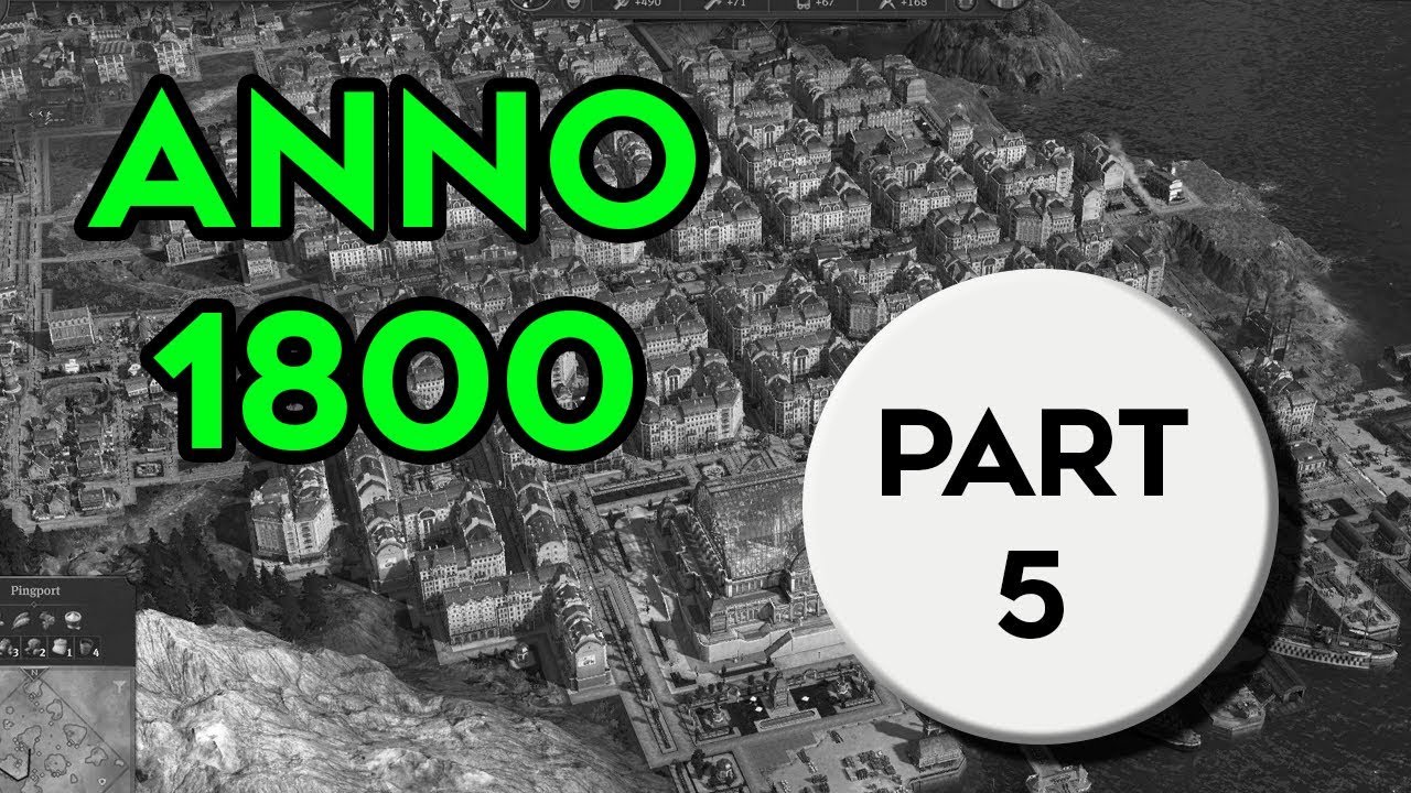 Anno 1800 Gameplay - Part 5
