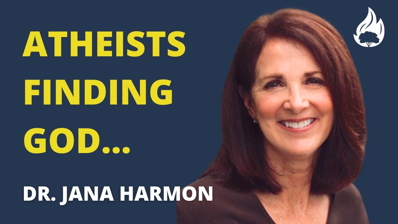 Atheists Finding God featuring Dr Jana Harmon