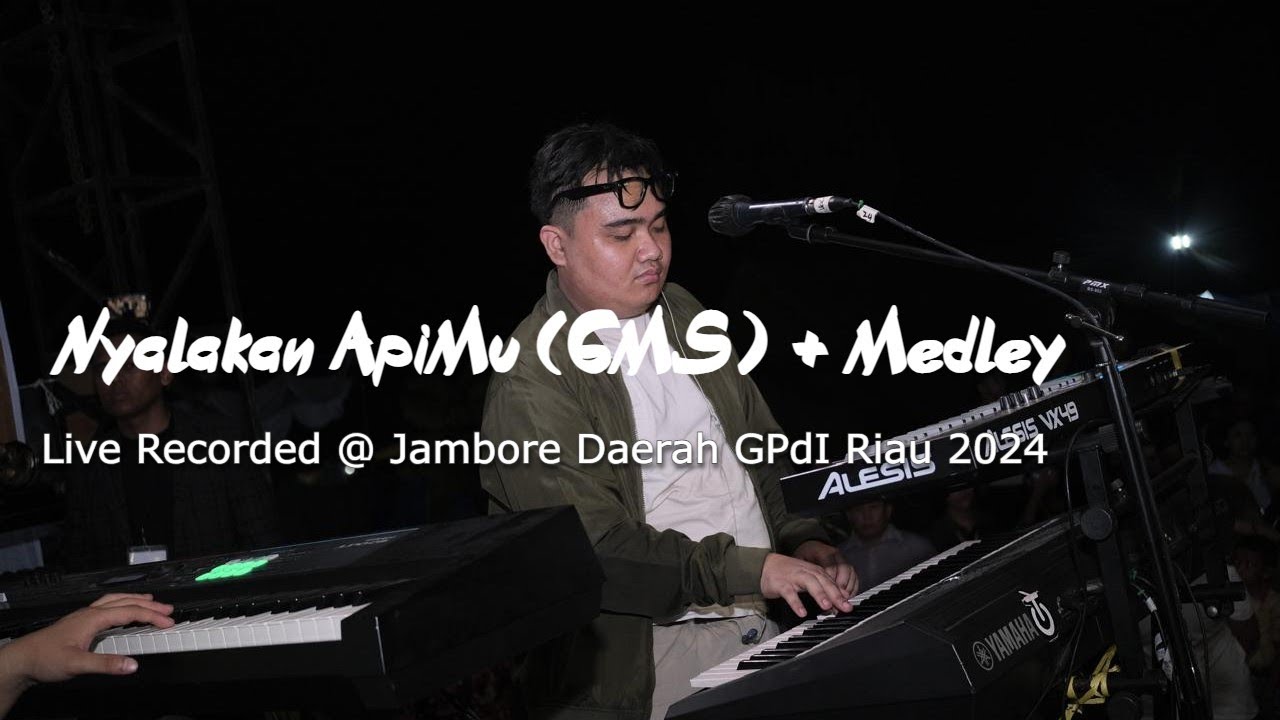 Nyalakan ApiMu, Biarlah Rohmu Menyala nyala, Api Kristus Sudah Menyala (Jambore Daerah GPdI 2024)
