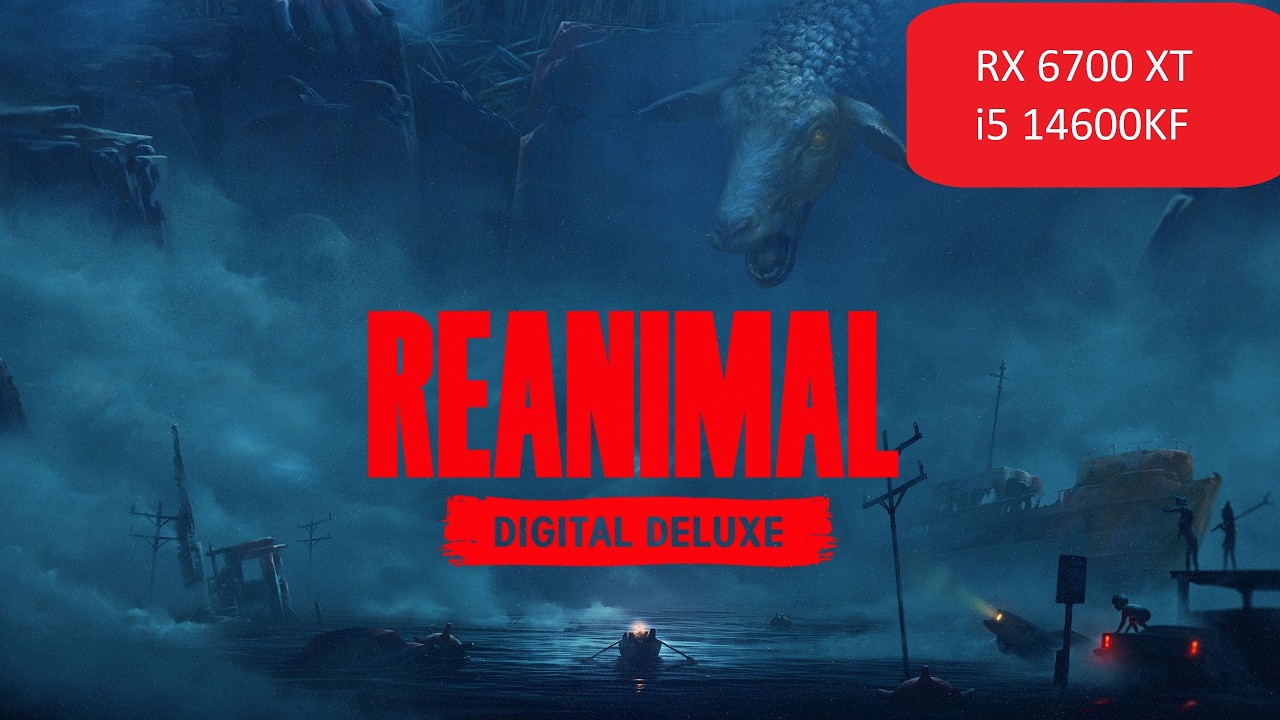 REANIMAL - RX 6700 XT + i5 14600KF 1080p Ultra Settings
