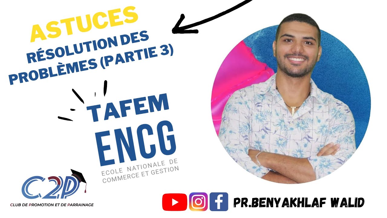 Préparation Concours TAFEM ENCG - Astuces Résolution des problèmes - Partie III