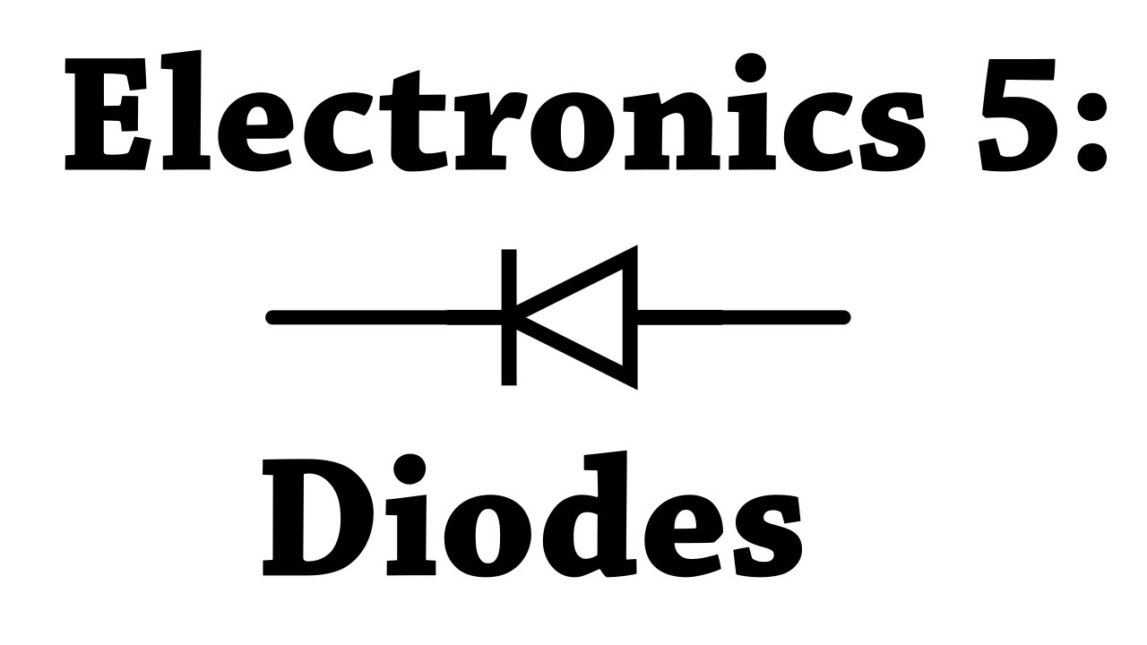 Electronics 5 Diodes