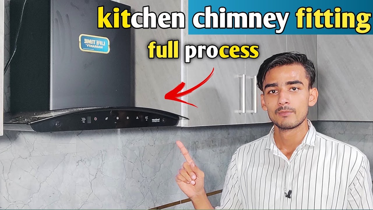किचन में चिमनी कैसे लगाते हैं | How to install Kitchen Chimney !!!