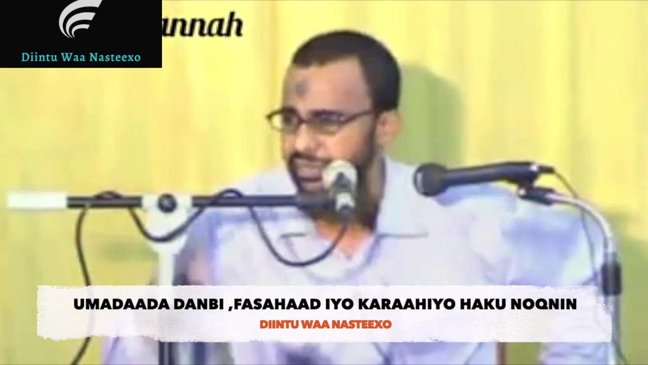 UMADAADA DANBI ,FASAHAAD IYO KARAAHIYO HAKU NOQNIN SH ABDIRAHMAN BARKHAD