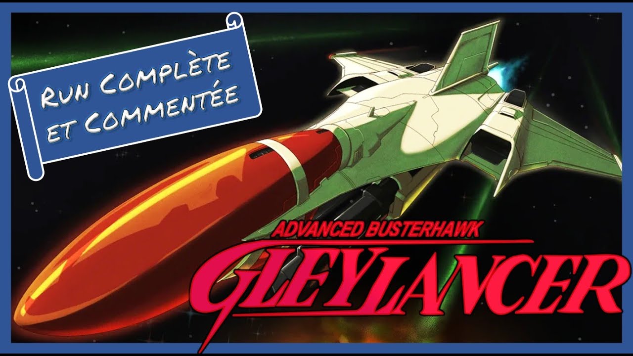 💥 GLEYLANCER 💥 : 1CC détente de mon shoot'em up préféré sur Megadrive‼️