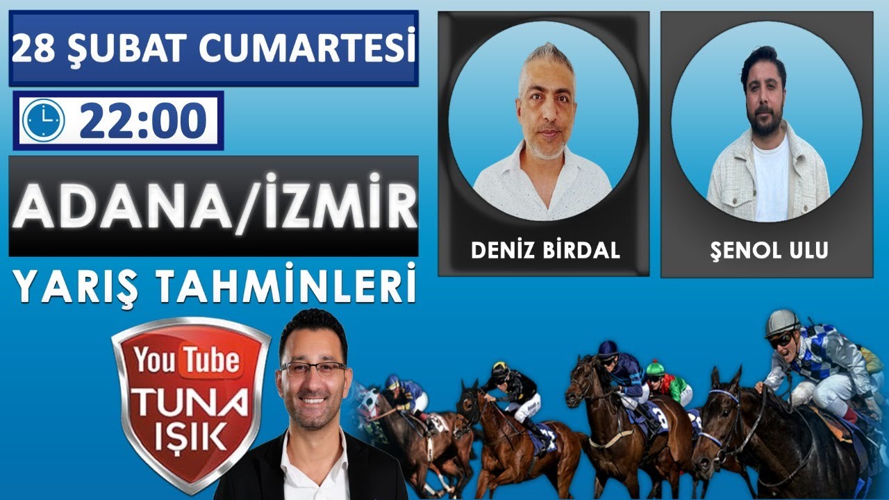 Deniz Birdal & Şenol Ulu 1 MART Adana/İzmir At Yarışı Koşu Tahminleri #tunaisik