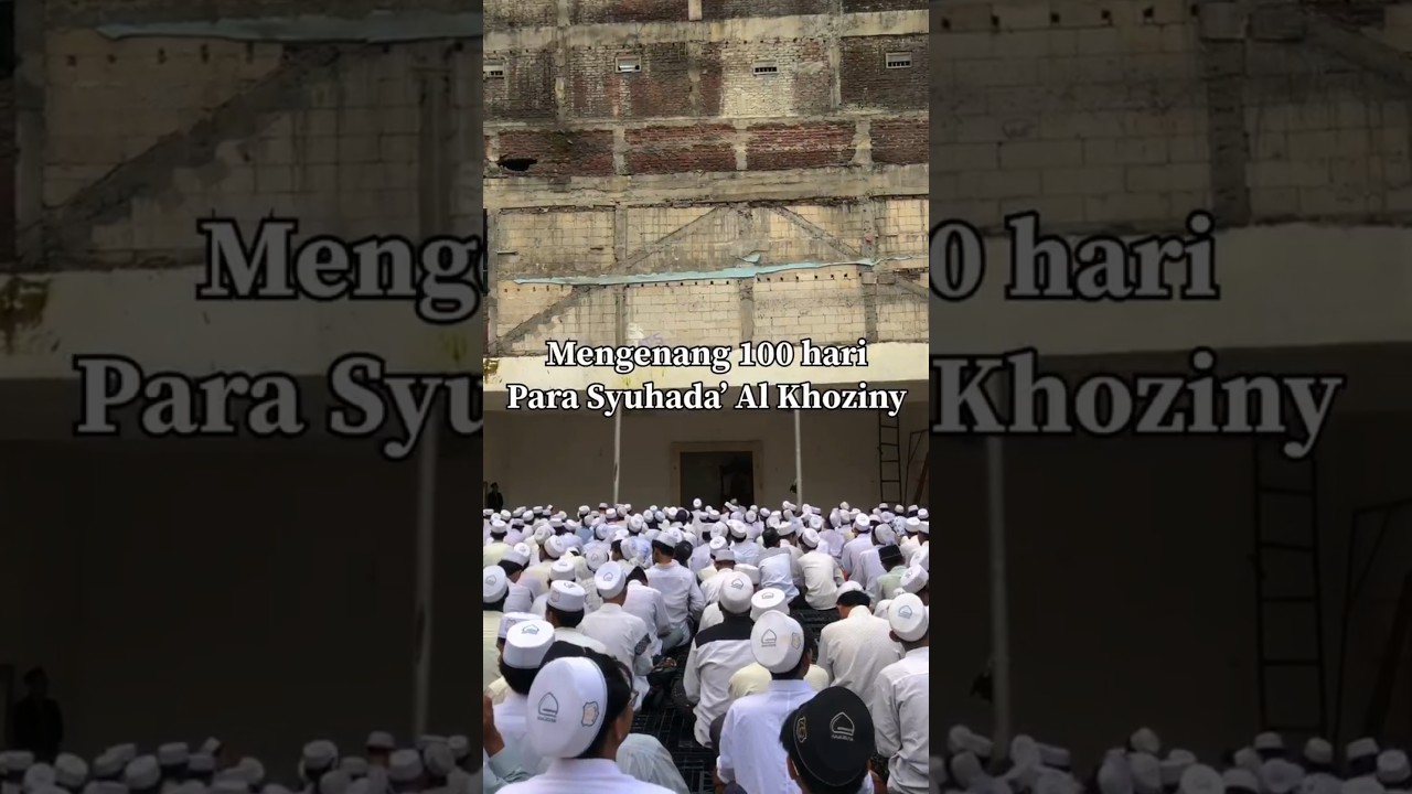 Dokumentasi 100 Harinya Syuhada' Al Khoziny #alkhoziny
