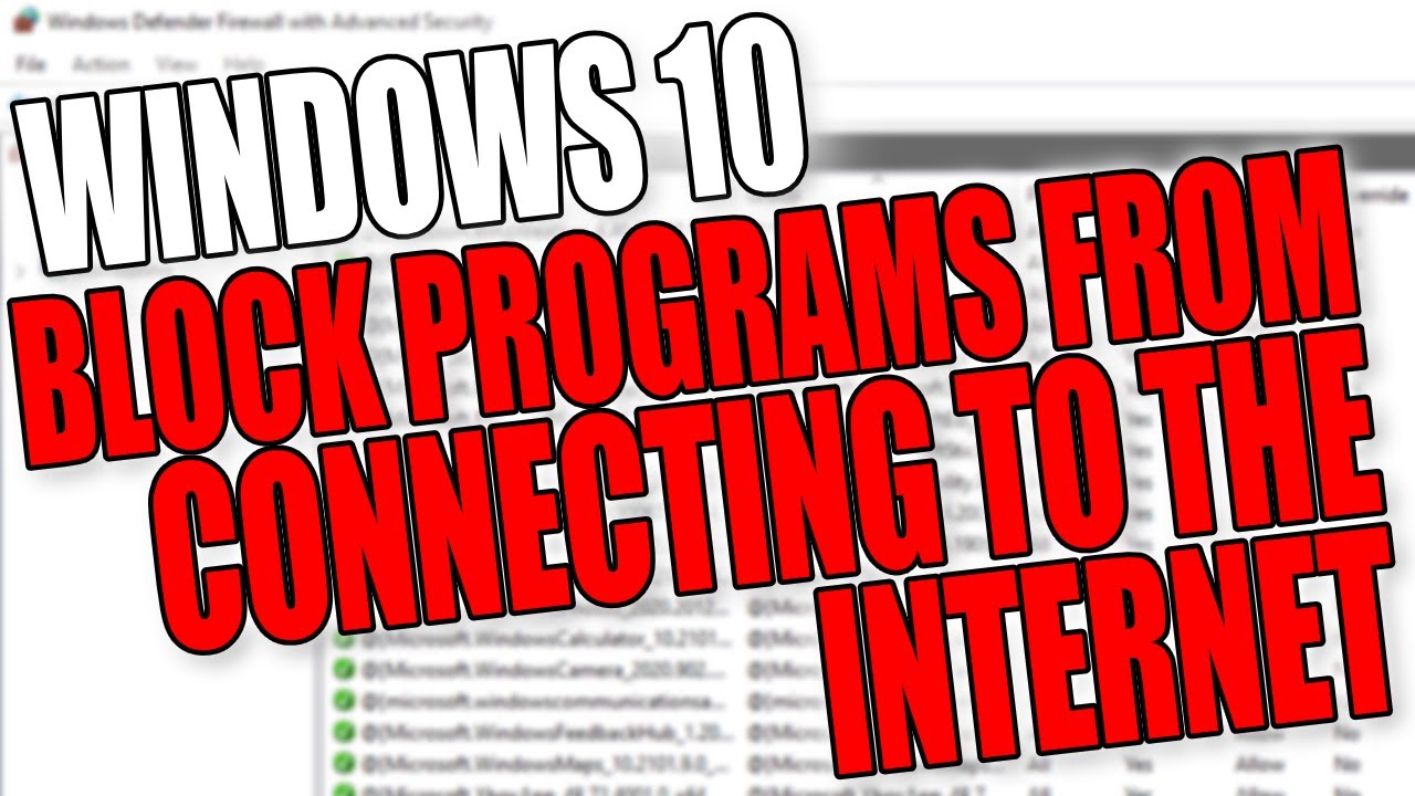 Windows 10 Block A Program From Internet Access Using Windows Firewall