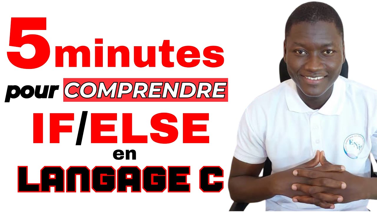 5 MINUTES pour COMPRENDRE la CONDITION  IF/ELSE en Langage C