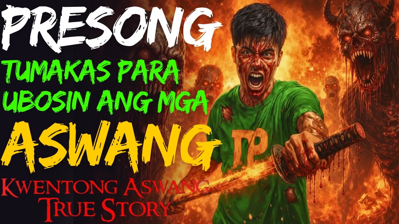 PRESONG TUMAKAS PARA UBOSIN ANG MGA ASWANG | Kwentong Aswang | True Story
