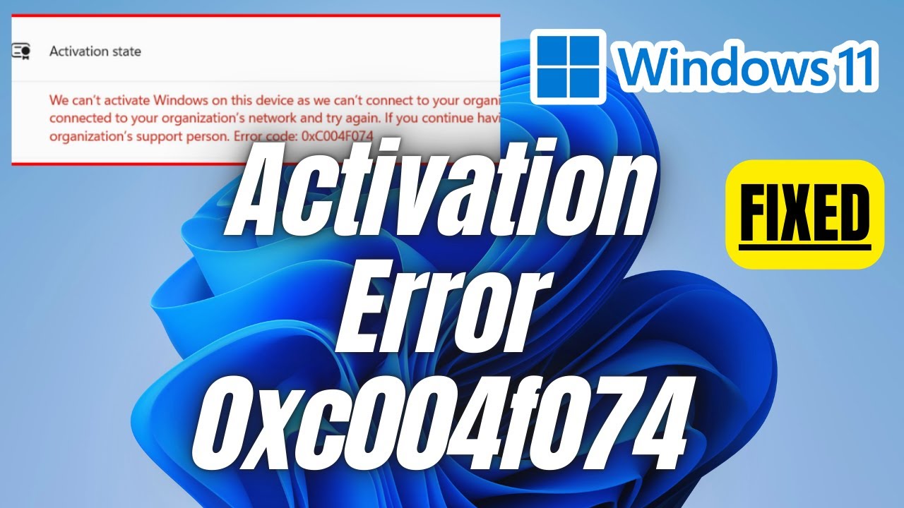 How to Fix Windows 11 Activation Error Code 0xC004F074 | Step-by-Step Guide
