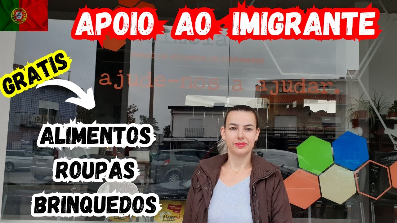 COMO CONSEGUIR AJUDA ALIMENTAR E DE ROUPAS SENDO IMIGRANTE EM PORTUGAL ? #imigranteemportugal