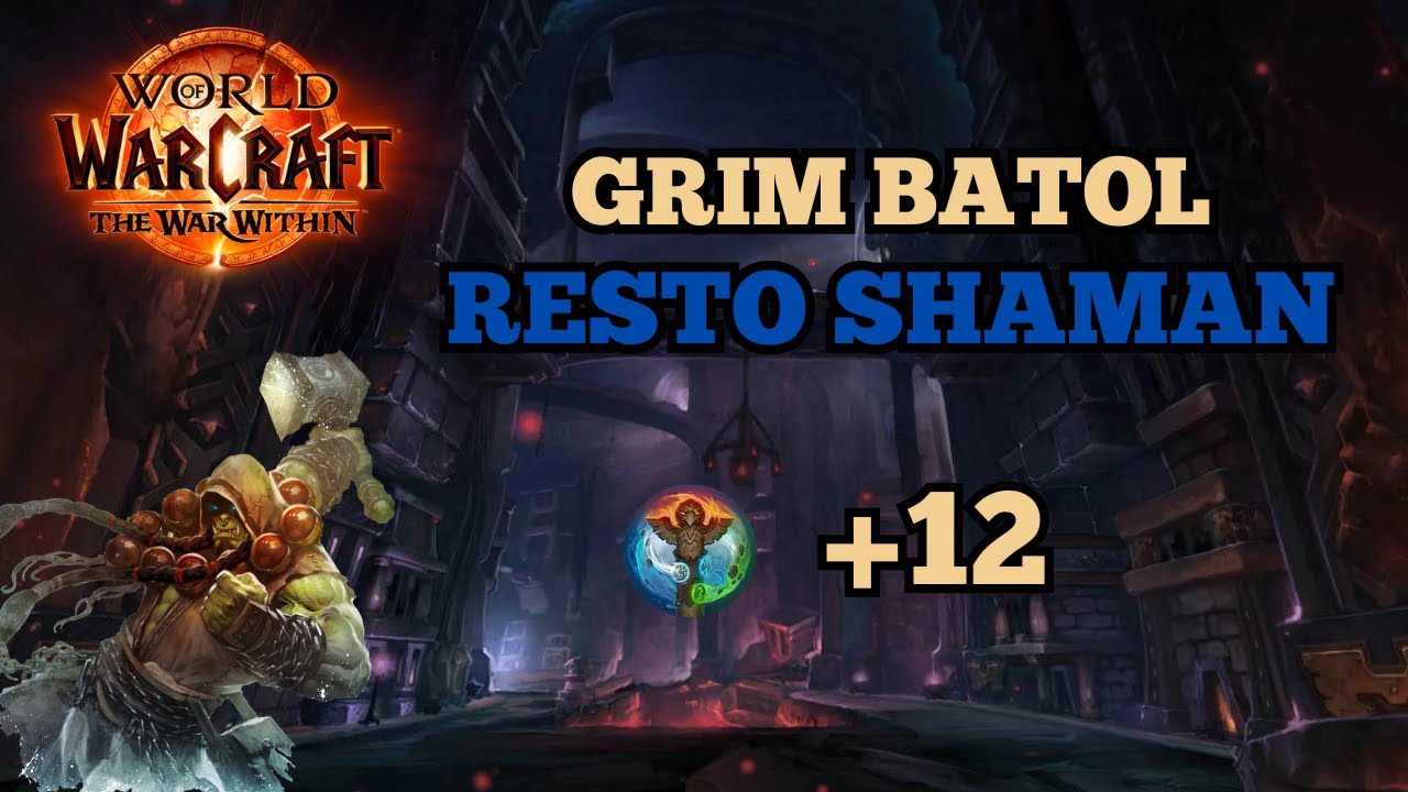 +12 Grim Batol - Resto Shaman POV - WarWithin Season 1 MM+