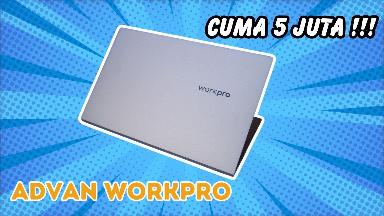 LAPTOP GILA MURAH TAPI DAPAT SEMUA || ADVAN WORKPRO