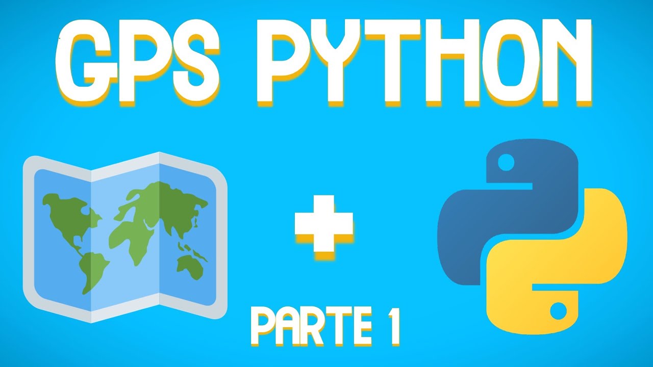 Cómo desarrollar un GPS con Python 🐍 con Maps API 🌎 (Parte 1).
