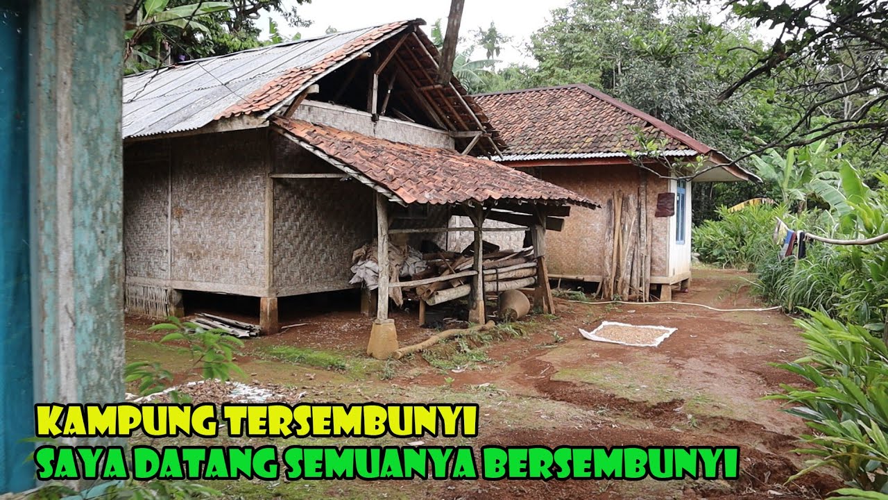 Kampung Tersembunyi..Semua Warganya Bersembunyi..Akhirnya Menjauhkan Rezeki