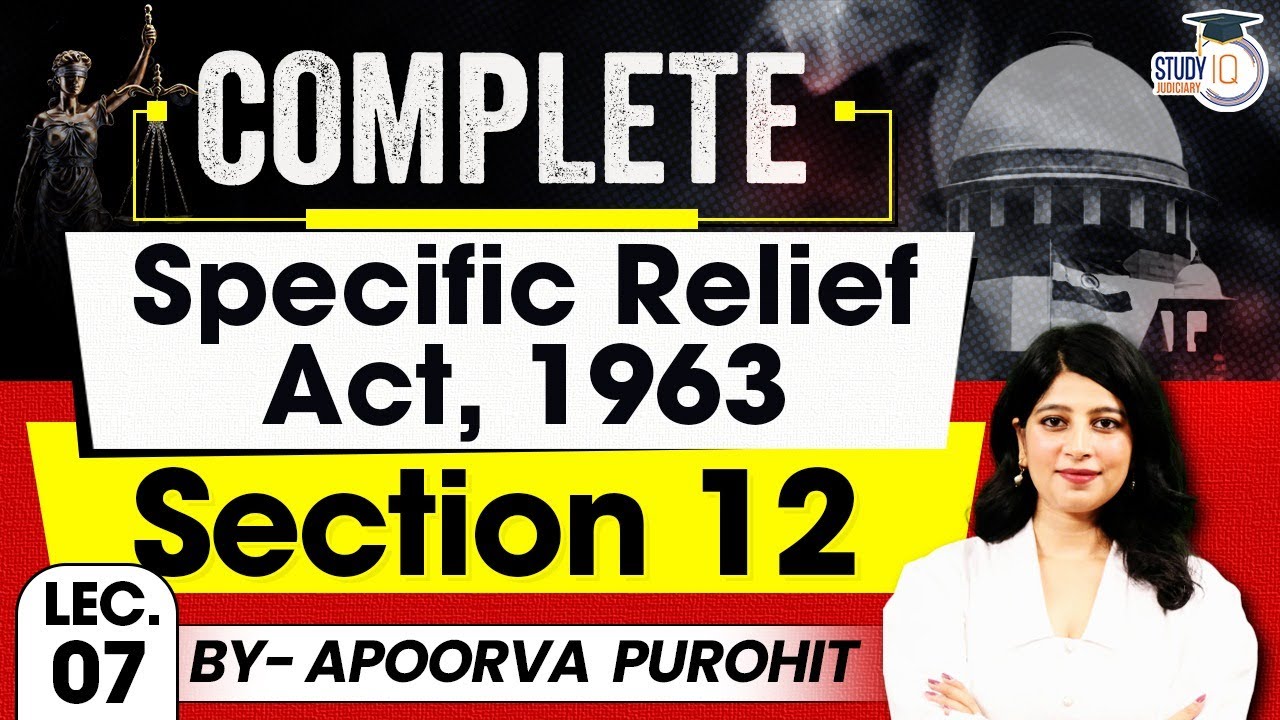 Specific Relief Act, 1963 | Lec 7 | Section 12 | SRA | By Apoorva Purohit