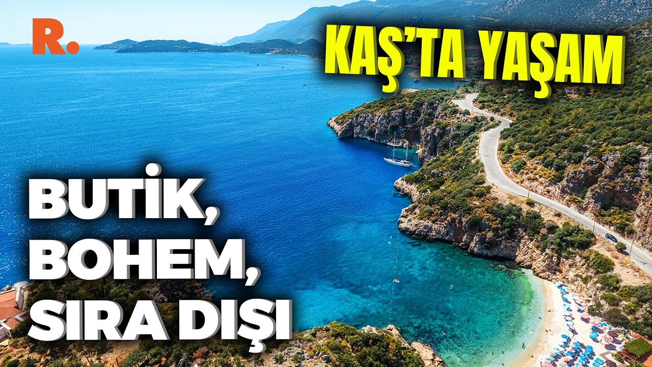 Kaş’ta yaşam: Butik, bohem, sıra dışı
