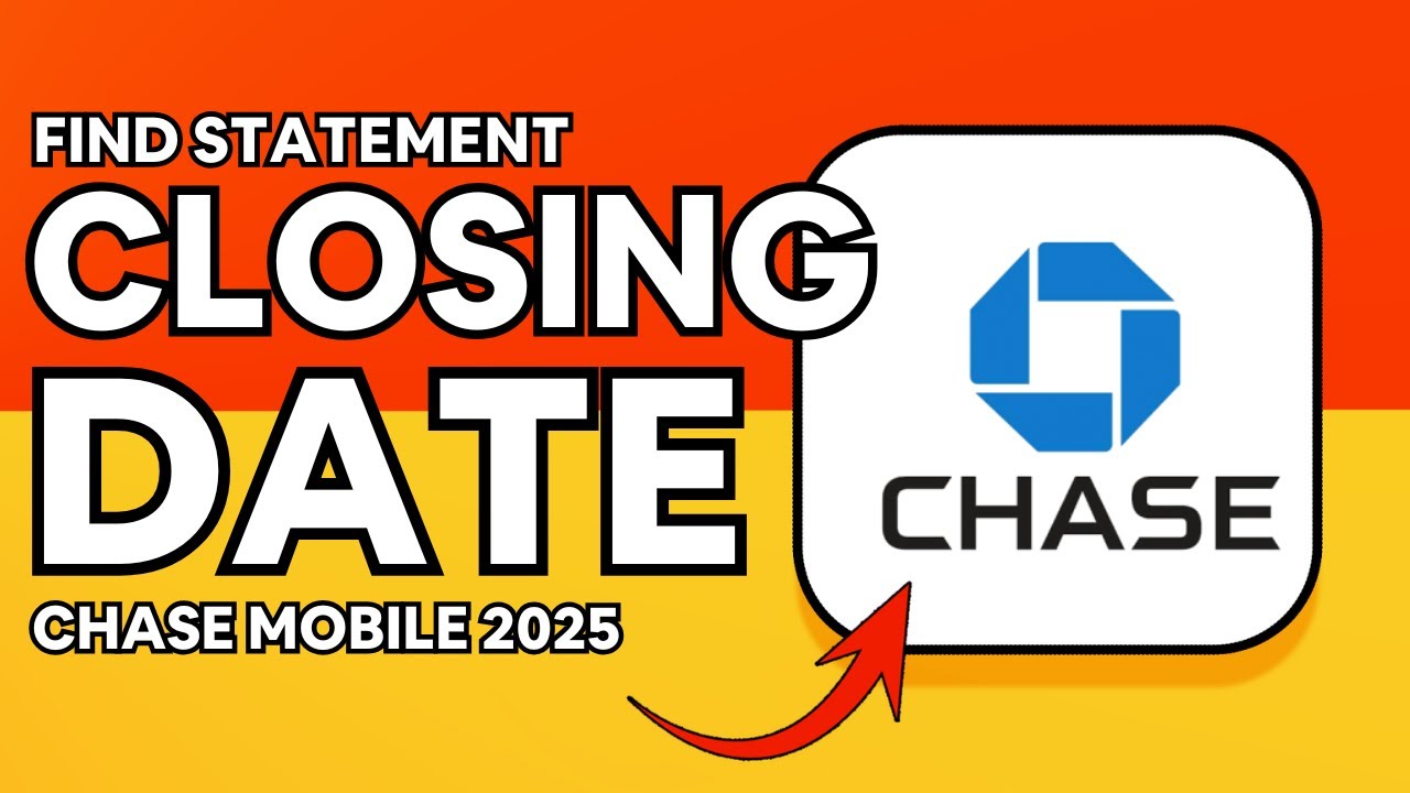 FIND STATEMENT CLOSING DATE CHASE MOBILE | FULL GUIDE 2025