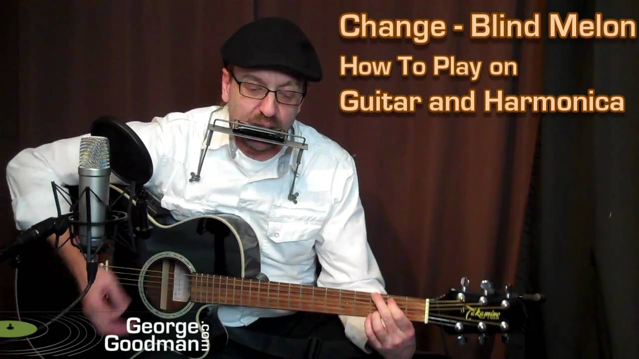Blind Melon Change - How To Play On Guitar and Harmonica with George Goodman