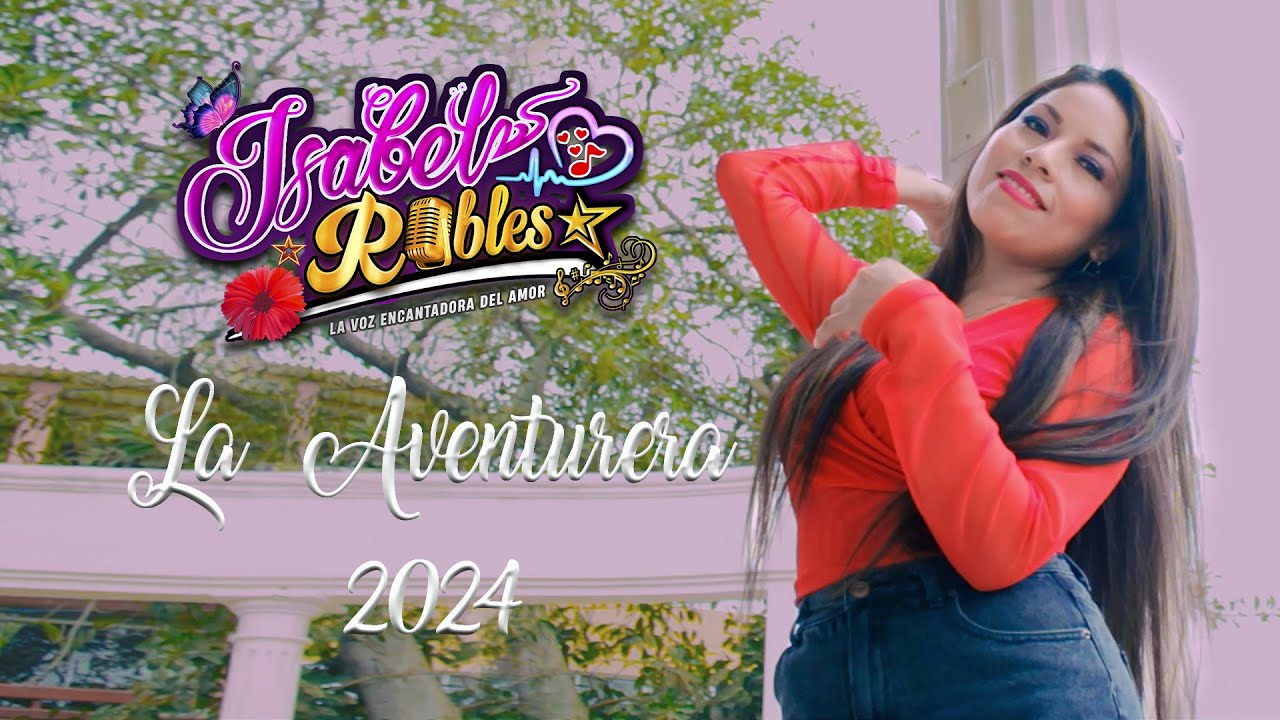 LA AVENTURERA - ISABEL ROBLES -2024   /  940 779 873