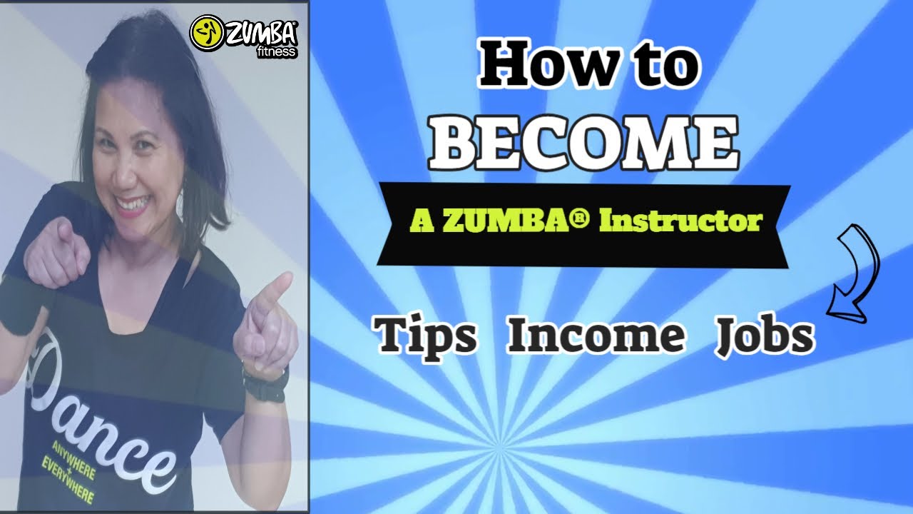 HOW TO BECOME A ZUMBA® INSTRUCTOR | Business Tips, Income, Jobs for new Instructor