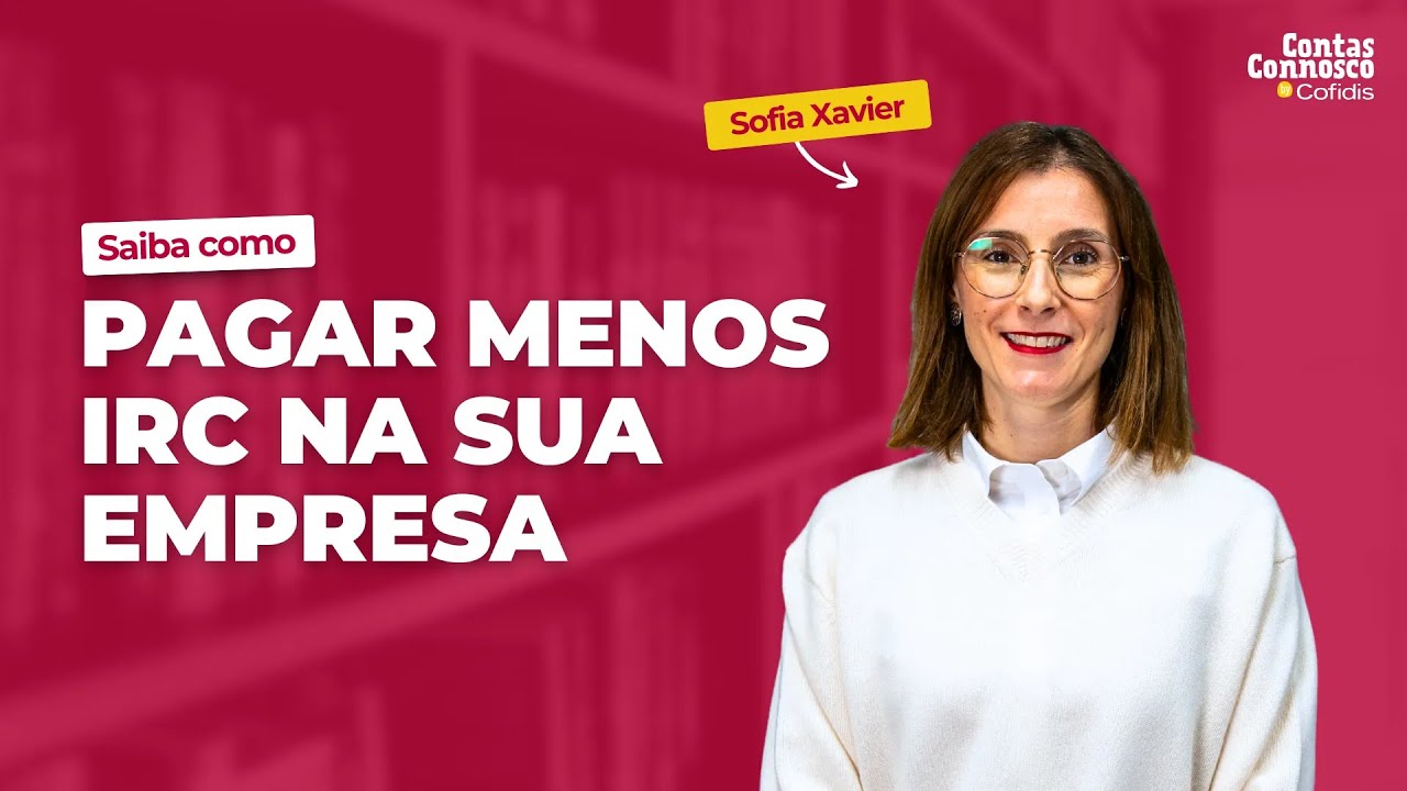 Saiba como pagar menos IRC na sua empresa