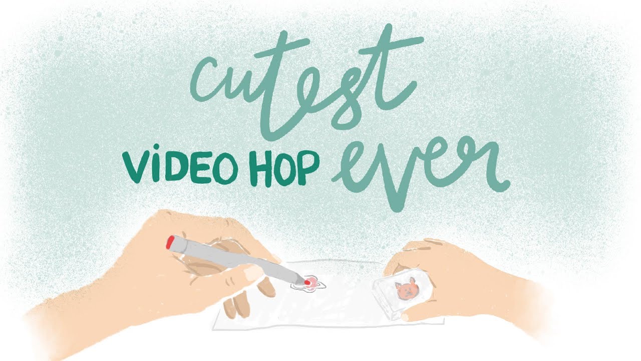 3rd ANNUAL CUTEST VIDEO HOP EVER -  GIVEAWAY!