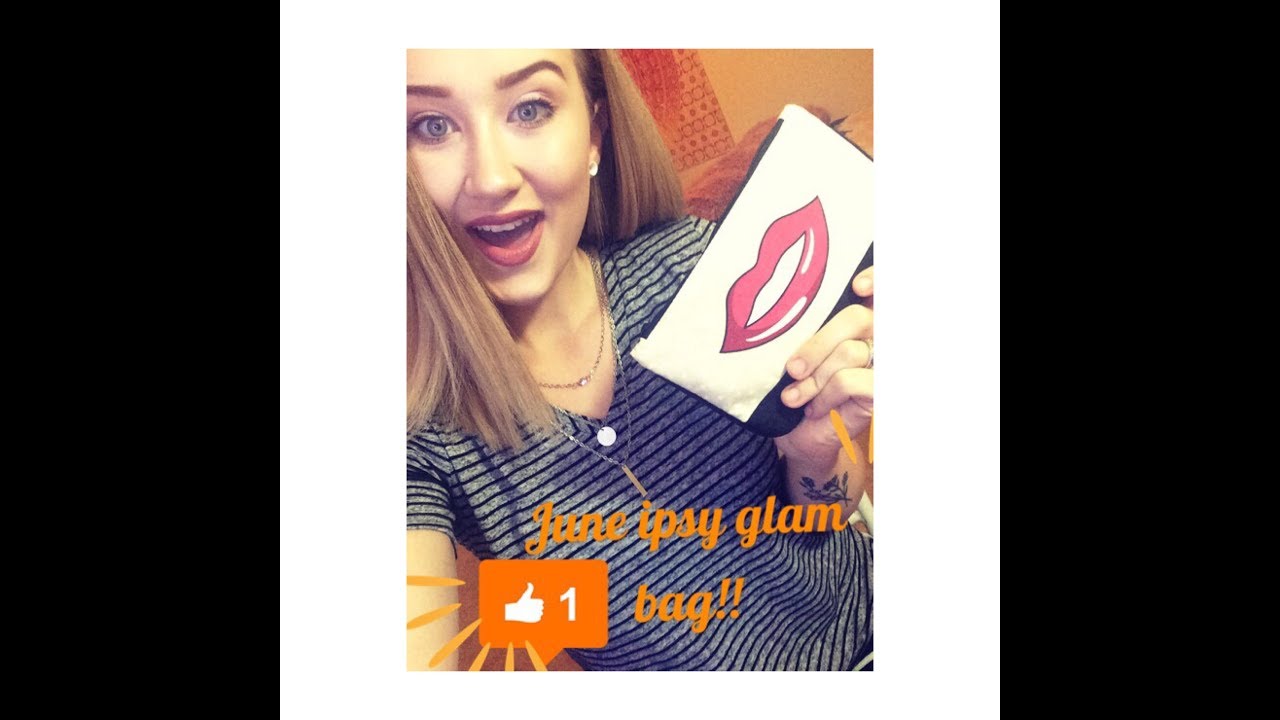 June 2017 Ipsy Glam Bag