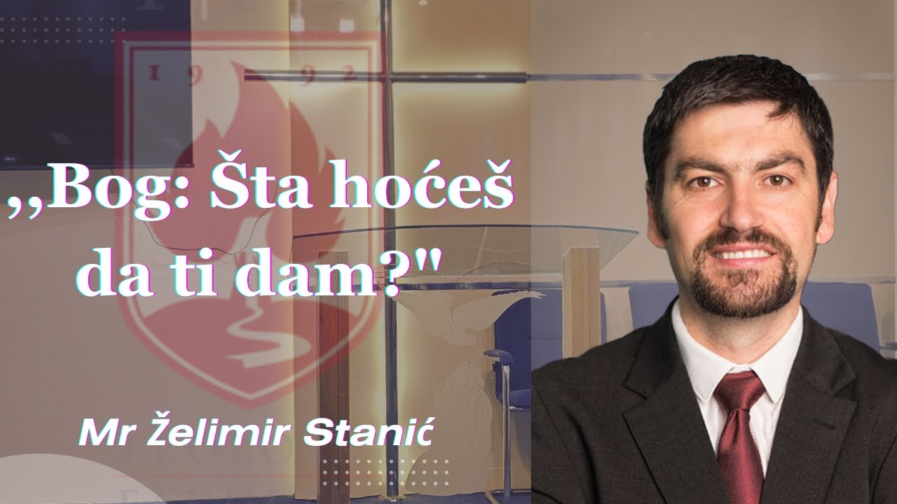 ,,Bog: Šta hoćeš da ti dam?