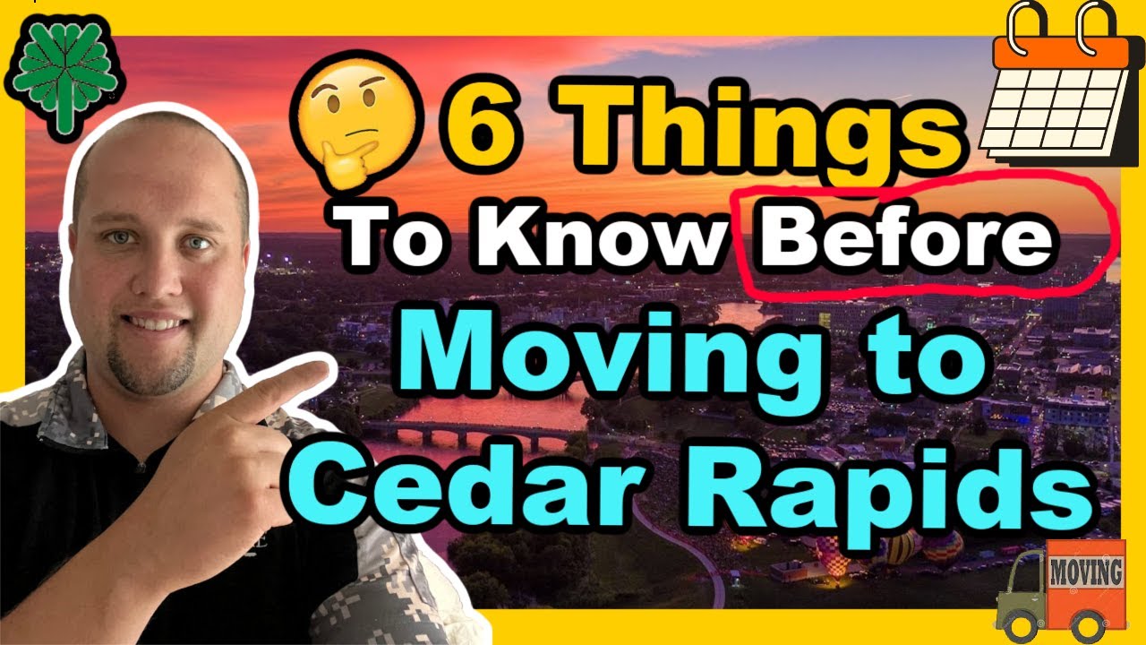 6 Things to Know Before Moving to Cedar Rapids, IA