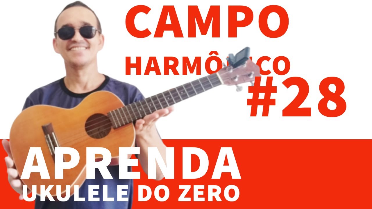 Campo Harmônico Ré Maior INICIANTES DE UKULELE NÍVEL ZERO [Aul./28] UKFT