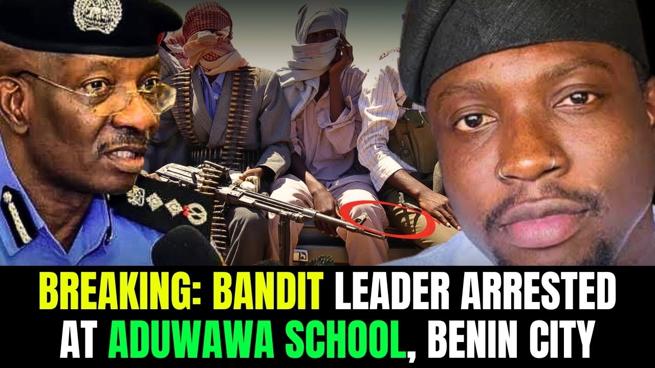 BREAKING: BANDIT LEADER ARRESTED FOR THEFT AT ADUWAWA SCHOOL IN BENIN CITY EDO STATE 